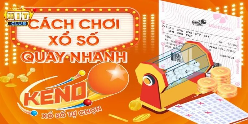 Hướng dẫn chơi xổ số Keno