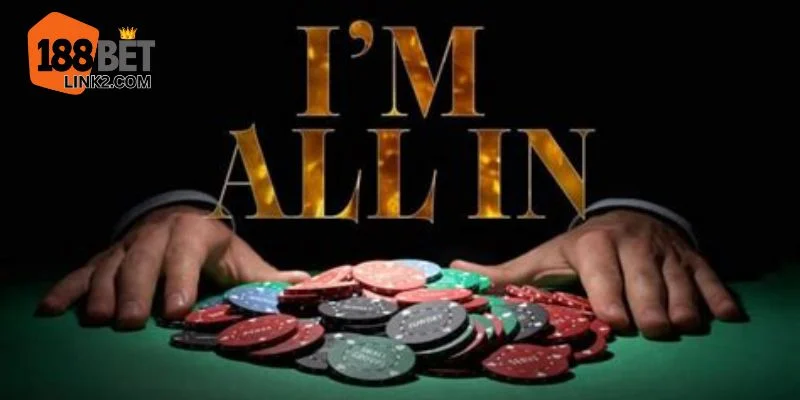 Tìm hiểu all in Poker là gì, bạn cần biết rõ rủi ro mà nó mang lại.