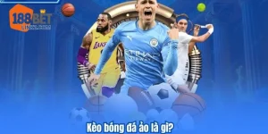 Kèo Bóng Đá Ảo 188BET – Trải Nghiệm Giải Trí Thể Thao Hấp Dẫn
